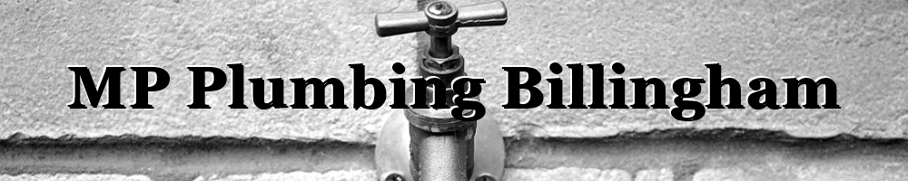 MP Plumbing Billingham | Billingham Plumbers | Billingham Plumbing | Teesside Plumbers